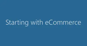 Starting with eCommerce